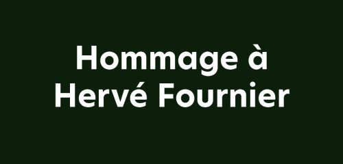 Hommage à Hervé Fournier